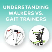 Understanding Walkers vs. Gait Trainers 